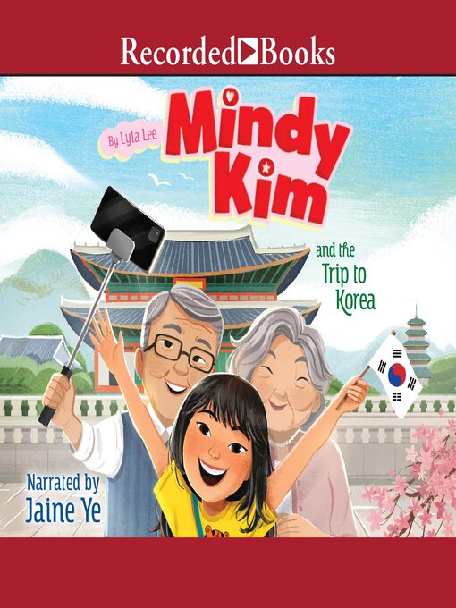 Title details for Mindy Kim and the Trip to Korea by Lyla Lee - Available